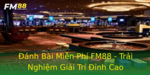 Anh Bai Mien Phi Fm88 Trai Nghiem Giai Tri Inh Cao