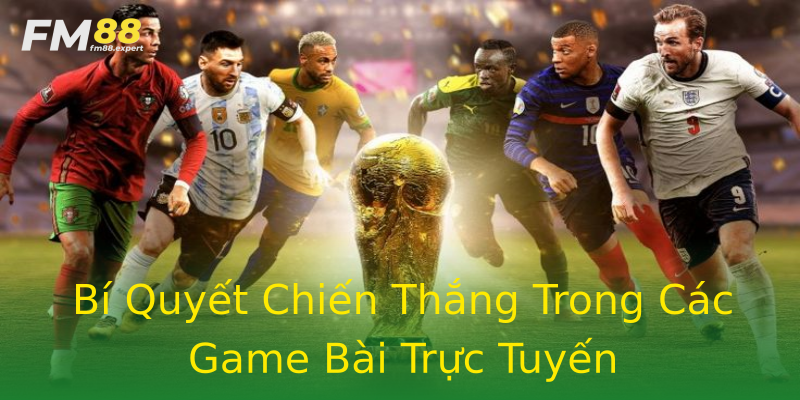 Bí Quyết Chiến Thắng Trong Các Game Bài Trực Tuyến Bí Quyết Chiến Thắng Trong Các Game Bài Trực Tuyến