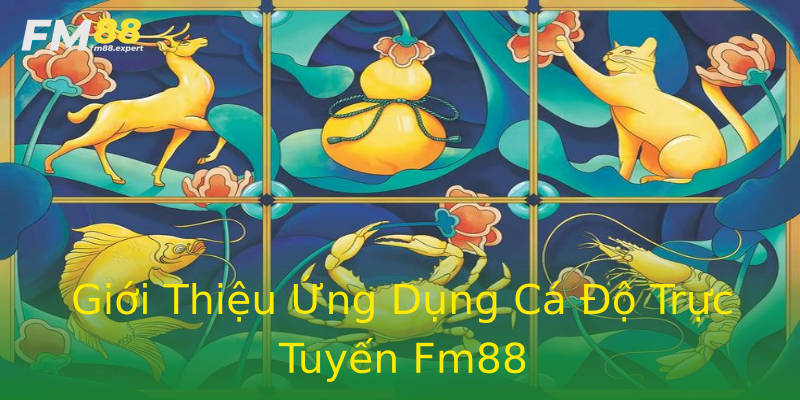 Giới Thiệu Ứng Dụng Cá Độ Trực Tuyến Fm88 Giới Thiệu Ứng Dụng Cá Độ Trực Tuyến Fm88