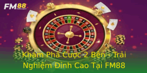 Kham Pha Cuoc 2 Ben Trai Nghiem Inh Cao Tai Fm88