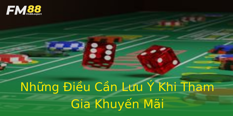 Những Điều Cần Lưu Ý Khi Tham Gia Khuyến Mãi Những Điều Cần Lưu Ý Khi Tham Gia Khuyến Mãi