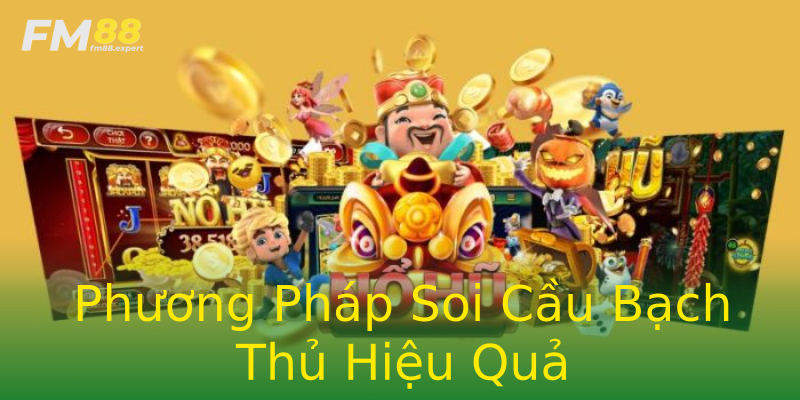 Phương Pháp Soi Cầu Bạch Thủ Hiệu Quả Phương Pháp Soi Cầu Bạch Thủ Hiệu Quả