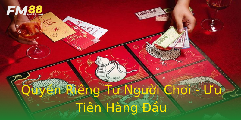 Quyền Riêng Tư Người Chơi - Ưu Tiên Hàng Đầu Quyền Riêng Tư Người Chơi - Ưu Tiên Hàng Đầu