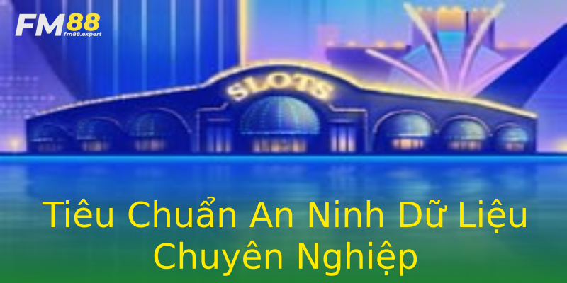 Tiêu Chuẩn An Ninh Dữ Liệu Chuyên Nghiệp Tiêu Chuẩn An Ninh Dữ Liệu Chuyên Nghiệp